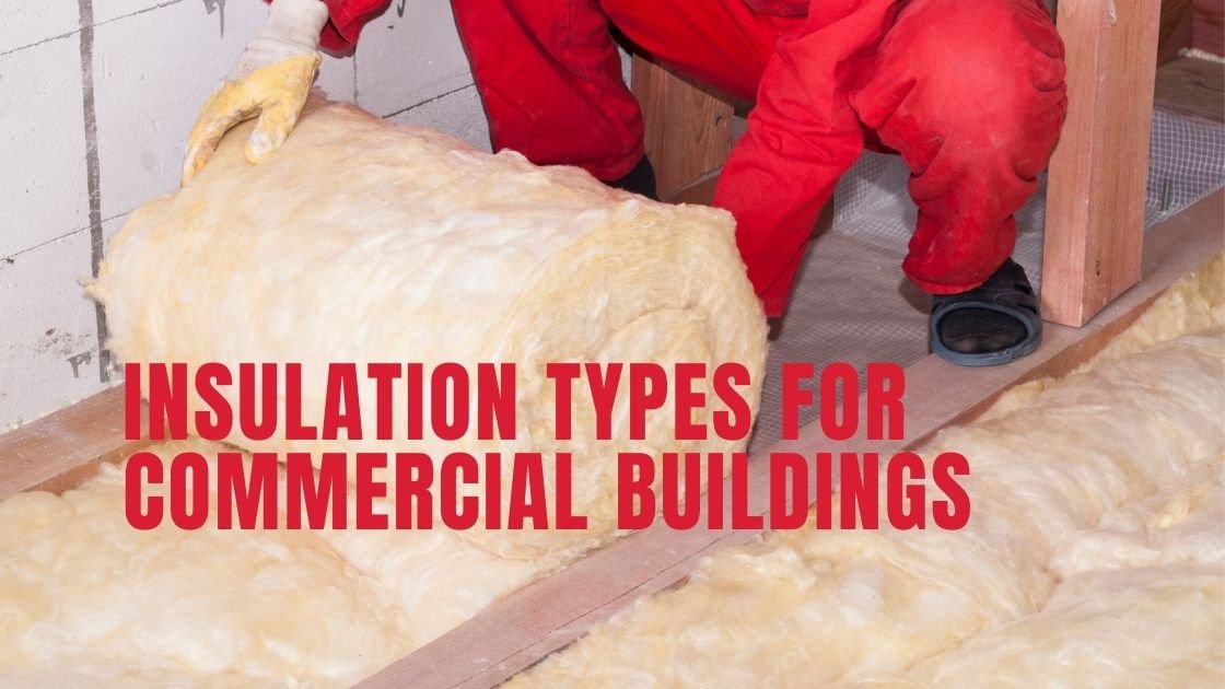 What Type of Insulation is Used in Commercial Buildings?
