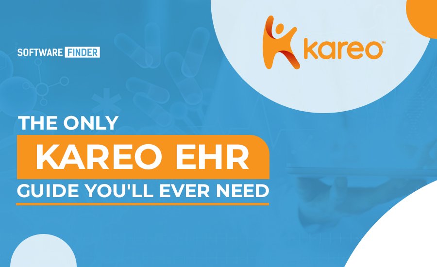 The Only Kareo EHR Guide You’ll Ever Need In 2022