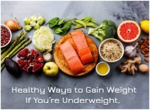 Tips And Diet For Gaining Weight If You Are Underweight
