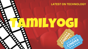 The World of Free Tamil Movies Online with “Tamilyogi.vpn”