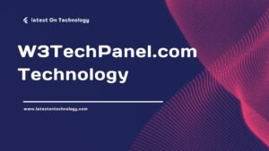 W3TechPanel.com Technology Weaves Tomorrow’s Digital Revolution!
