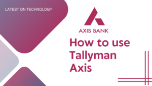Tallyman axis: The modern way to manage your bank account