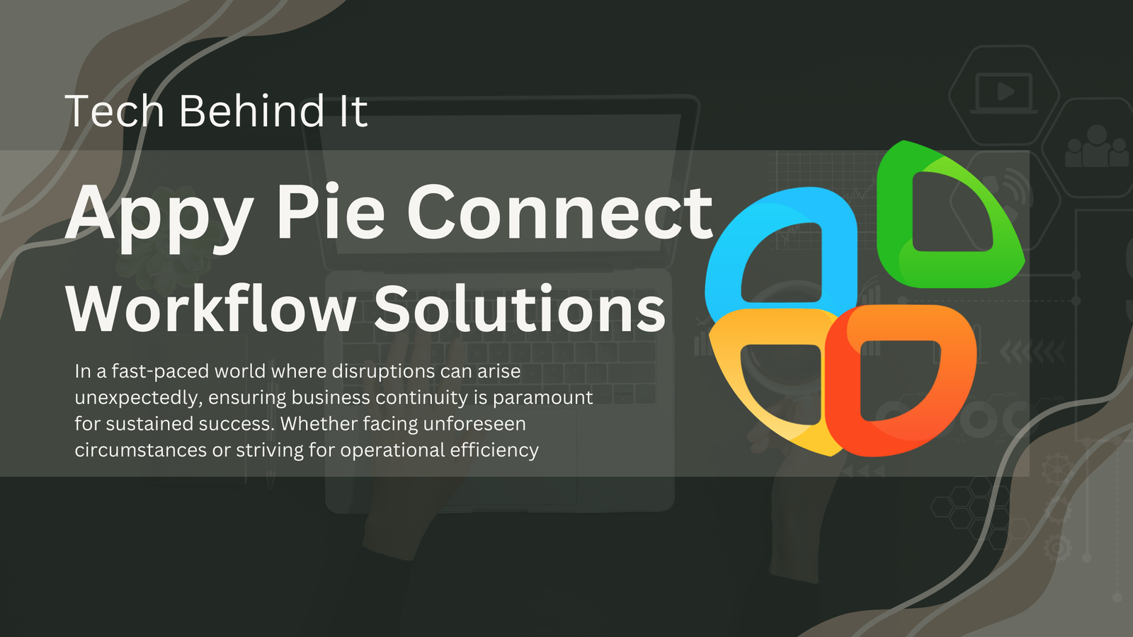 Ensuring Business Continuity: Leveraging Appy Pie Connect Workflow Solutions